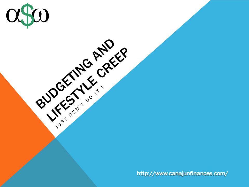 bad budgeting Bad Budgeting and Lifestyle Creep